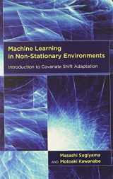 9780262017091-0262017091-Machine Learning in Non-Stationary Environments: Introduction to Covariate Shift Adaptation (Adaptive Computation and Machine Learning)