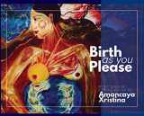 9781989795101-1989795102-Birth As You Please