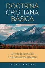 9781640810075-1640810072-Doctrina Cristiana Básica: Aprende de manera sencilla lo que todo cristiano debe saber (Spanish Edition)