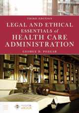 9781284172560-1284172562-Legal and Ethical Essentials of Health Care Administration
