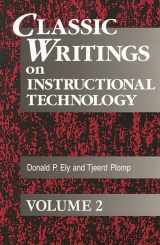 9781563088544-1563088541-Classic Writings on Instructional Technology: Volume 2 (Instructional Technology Series)
