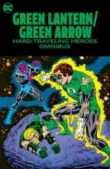 9781779525734-1779525737-Green Lantern/Green Arrow: Hard Travelin' Heroes Omnibus