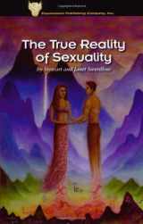 9780974014456-0974014451-The True Reality of Sexuality