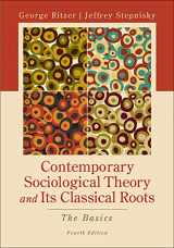 9780078026782-0078026784-Contemporary Sociological Theory and Its Classical Roots: The Basics