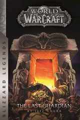 9780989700122-0989700127-Warcraft: The Last Guardian (Warcraft: Blizzard Legends)