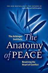 9781576753347-1576753344-The Anatomy of Peace: Resolving the Heart of Conflict