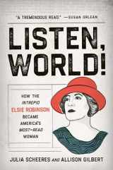 9781541674356-1541674359-Listen, World!: How the Intrepid Elsie Robinson Became America’s Most-Read Woman
