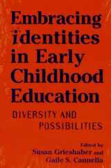 9780807740798-0807740799-Embracing Identities in Early Childhood Education: Diversities and Possibilities (Early Childhood Education Series)