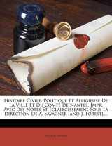 9781272232931-127223293X-Histoire Civile, Politique Et Religieuse de La Ville Et Du Comte de Nantes, Impr. Avec Des Notes Et Eclaircissemens Sous La Direction de A. Savagner [ (French Edition)