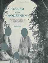9780262017718-0262017717-Realism After Modernism: The Rehumanization of Art and Literature (October Book)