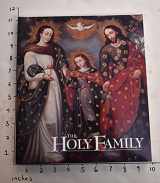 9780916101213-0916101215-The Holy Family as Prototype of the Civilization of Love: Images from the Viceregal Americas