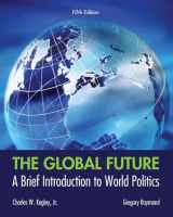 9781133608486-1133608485-The Global Future: A Brief Introduction to World Politics