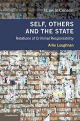9781108497602-1108497608-Self, Others and the State: Relations of Criminal Responsibility (Law in Context)