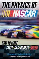 9780525950530-0525950532-The Physics of NASCAR: How to Make Steel + Gas + Rubber = Speed