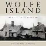 9781554883981-1554883989-Wolfe Island: A Legacy in Stone