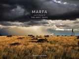 9781946160041-1946160040-Marfa and the Mystique of Far West Texas