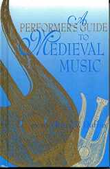 9780253337528-0253337526-A Performer's Guide to Medieval Music: