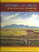 9781935377726-1935377728-Historic Las Cruces: The Story of Las Cruces & The Mesilla Valley