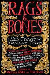 9780316212939-0316212938-Rags & Bones: New Twists on Timeless Tales