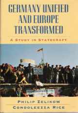 9780674353244-0674353242-Germany Unified and Europe Transformed: A Study in Statecraft