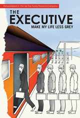 9781782438182-1782438181-The Executive: Make My Life Less Grey