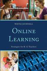 9781475801415-1475801416-Online Learning: Strategies for K-12 Teachers
