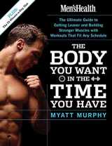 9781594862434-1594862435-Men's Health The Body You Want in the Time You Have: The Ultimate Guide to Getting Leaner and Building Muscle with Workouts that Fit Any Schedule