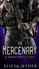 9781945775154-1945775157-The Mercenary: A Warren Parish Story (The Soul Summoner Companion Stories)