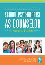 9780932955593-0932955592-School Psychologist As Counselor: A Practitioner's