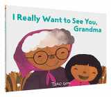 9781452161587-1452161585-I Really Want to See You, Grandma: (Books for Grandparents, Gifts for Grandkids, Taro Gomi Book)