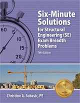 9781591265016-1591265010-Six-Minute Solutions for Structural Engineering (SE) Exam Breadth Problems