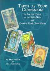 9781572812178-1572812176-Tarot As Your Companion: A Practical Guide to the Rider-Waite and Crowley Thoth Tarot Decks