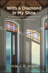9781438477275-1438477279-With a Diamond in My Shoe: A Philosopher's Search for Identity in America (SUNY Series in Latin American and Iberian Thought and Culture)