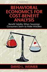 9781107197350-110719735X-Behavioral Economics for Cost-Benefit Analysis: Benefit Validity When Sovereign Consumers Seem to Make Mistakes