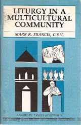 9780814620465-0814620469-Liturgy in a Multicultural Community (American Essays in Liturgy Series)