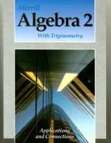 9780675131186-0675131189-Merrill Algebra 2 With Trigonometry: Applications and Connections