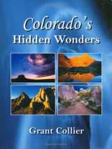 9780976921820-0976921820-Colorado's Hidden Wonders: A coffee-table book with nature & landscape images of little-known places in the Rocky Mountains - images of aspen trees ... reflections, lakes, rivers, 14ers, and more
