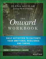 9781119367383-1119367387-The Onward Workbook: Daily Activities to Cultivate Your Emotional Resilience and Thrive