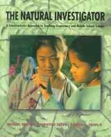 9780534129125-0534129129-The Natural Investigator: A Constructivist Approach to the Teaching of Elementary and Middle School Science