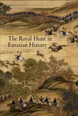 9780812239263-0812239261-The Royal Hunt in Eurasian History (Encounters With Asia)