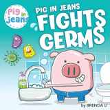 9781774470046-1774470047-Pig in Jeans Fights Germs