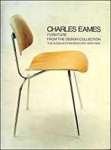 9780870703140-0870703145-Charles Eames Furniture from the Design Collection of Modern Art, New York