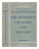 9780631171805-0631171800-The Orthodox Churches and the West: Papers Read at the Fourteenth Summer Meeting and the Fifteenth Winter Meeting of the Ecclesiastical History Soci