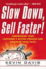 9780814416853-0814416853-Slow Down, Sell Faster!: Understand Your Customer's Buying Process and Maximize Your Sales