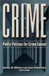 9781558155091-1558155090-Crime: Public Policies for Crime Control