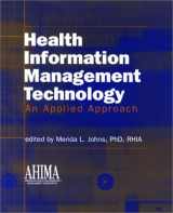 9781584260561-1584260564-Health Information Management Technology: An Applied Approach
