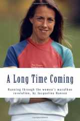 9781484045220-148404522X-A Long Time Coming: Running through the women's marathon revolution