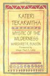 9780879735050-0879735058-Kateri Tekakwitha, Mystic of the Wilderness