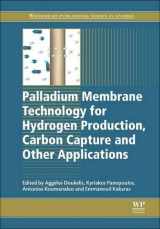 9780081015223-0081015224-Palladium Membrane Technology for Hydrogen Production, Carbon Capture and Other Applications: Principles, Energy Production and Other Applications (Woodhead Publishing Series in Energy)