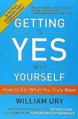 9780062363411-0062363417-Getting to Yes with Yourself: How to Get What You Truly Want